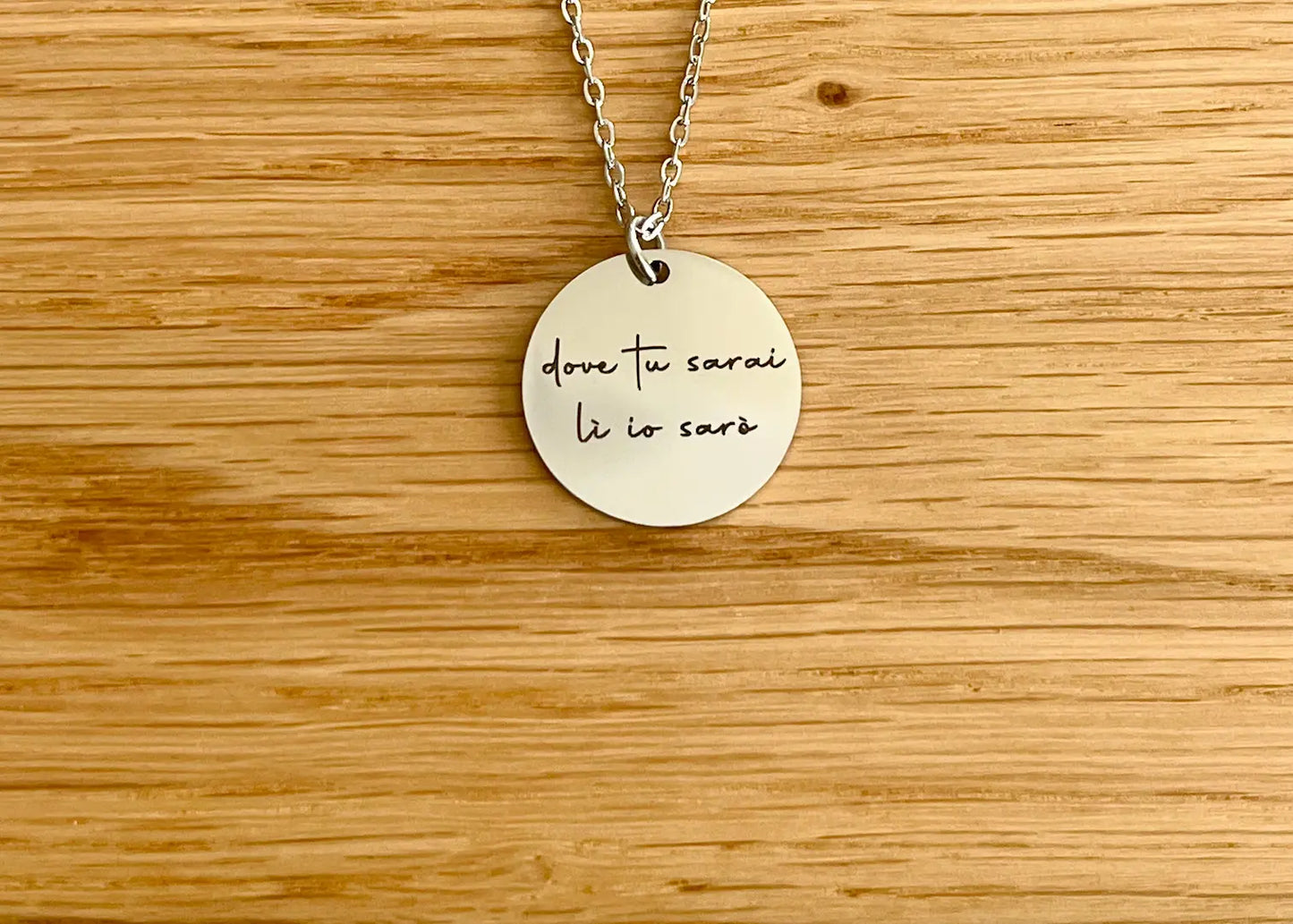 Collana personalizzata con incisione della dedica "dove tu sarai, li io sarò" in acciaio inossidabile